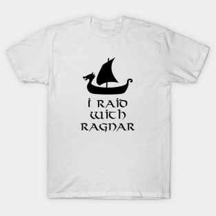 I Raid With Ragnar Black T-Shirt